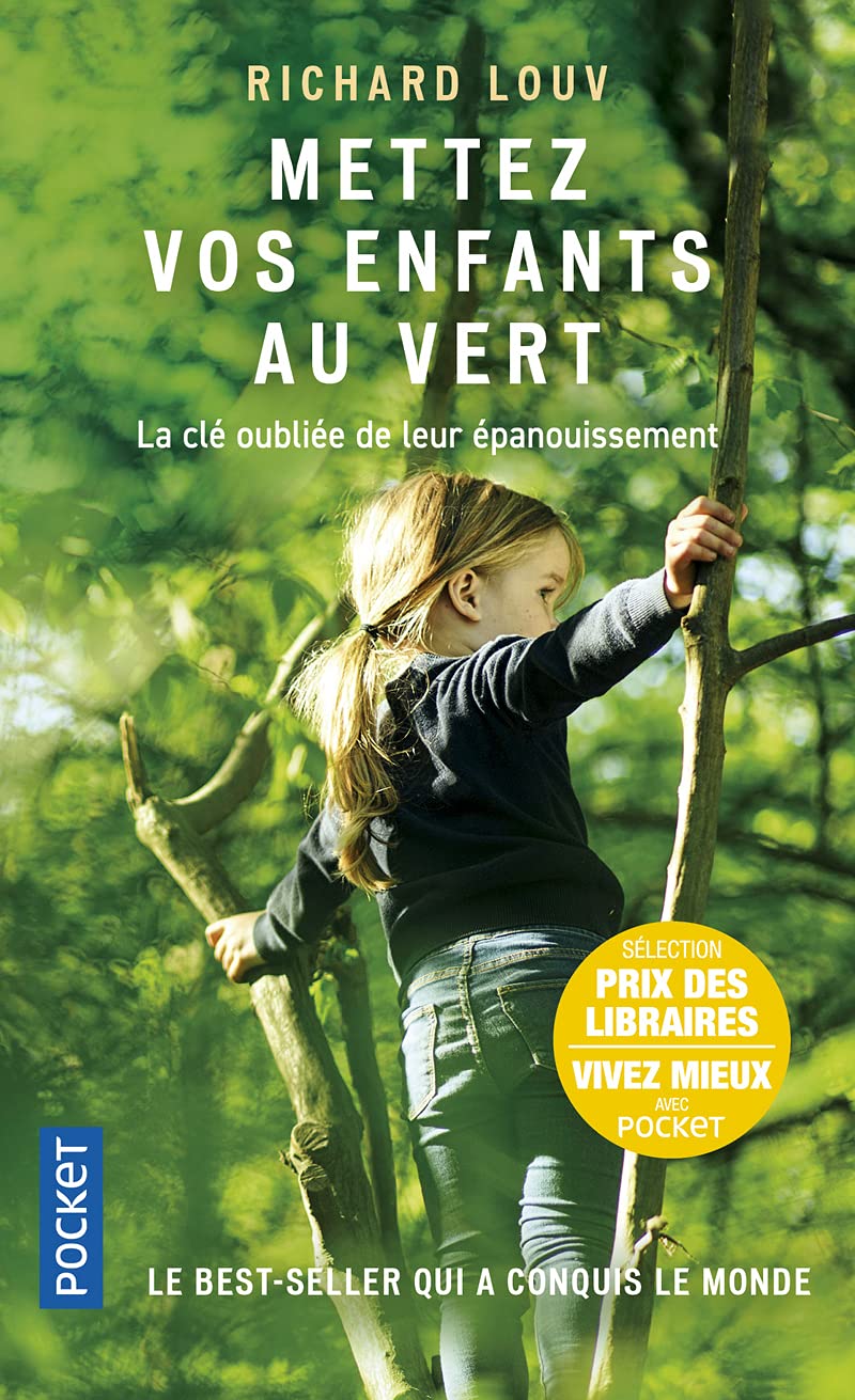 Mettez vos enfants au vert: Protégeons nos enfants du syndrome de manque de nature Parents & Children
