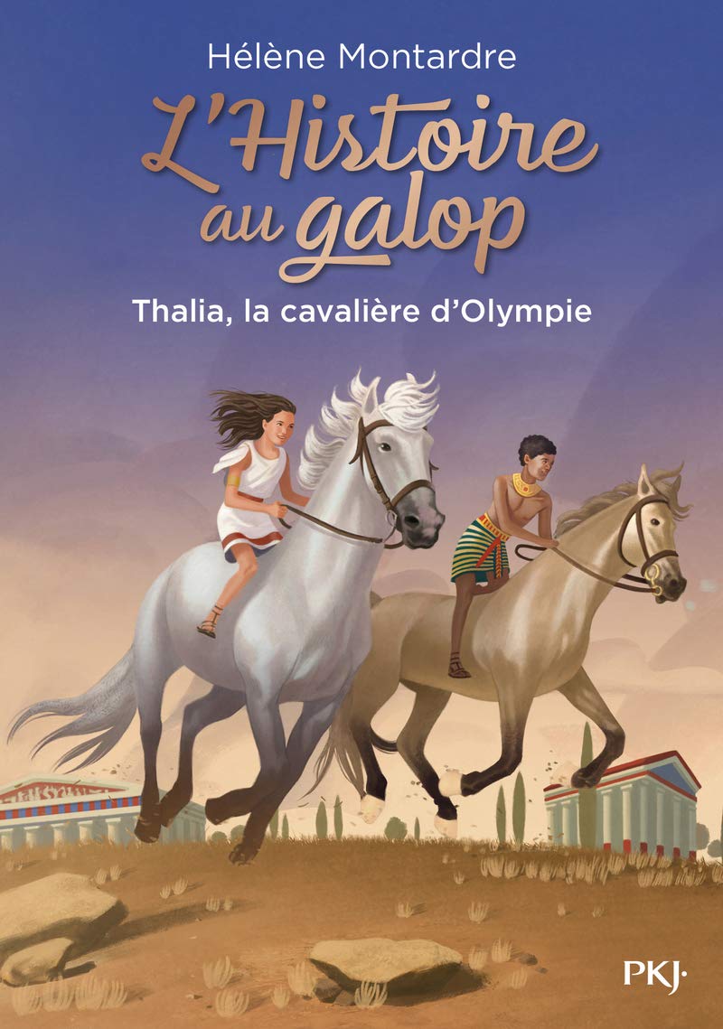 L'histoire au galop - tome 01 : Thalia, la cavalière d'Olympie book