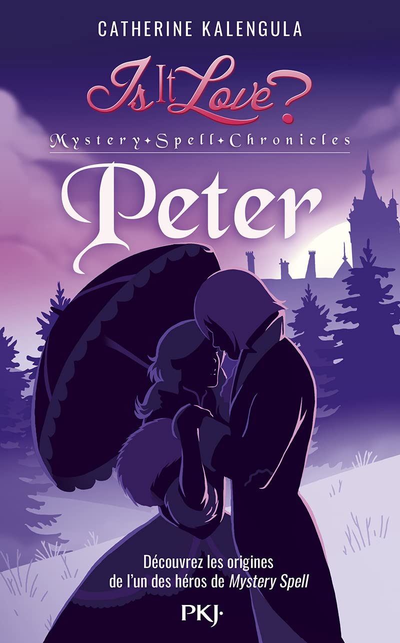 Is it love ? Mystery Spell Chronicles - tome 2 Peter Fiction