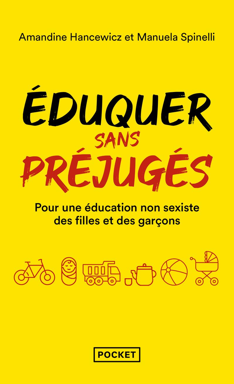 Eduquer sans préjugés - Pour une éducation non-sexiste des filles et des garçons 0-10 ans Parents & Children