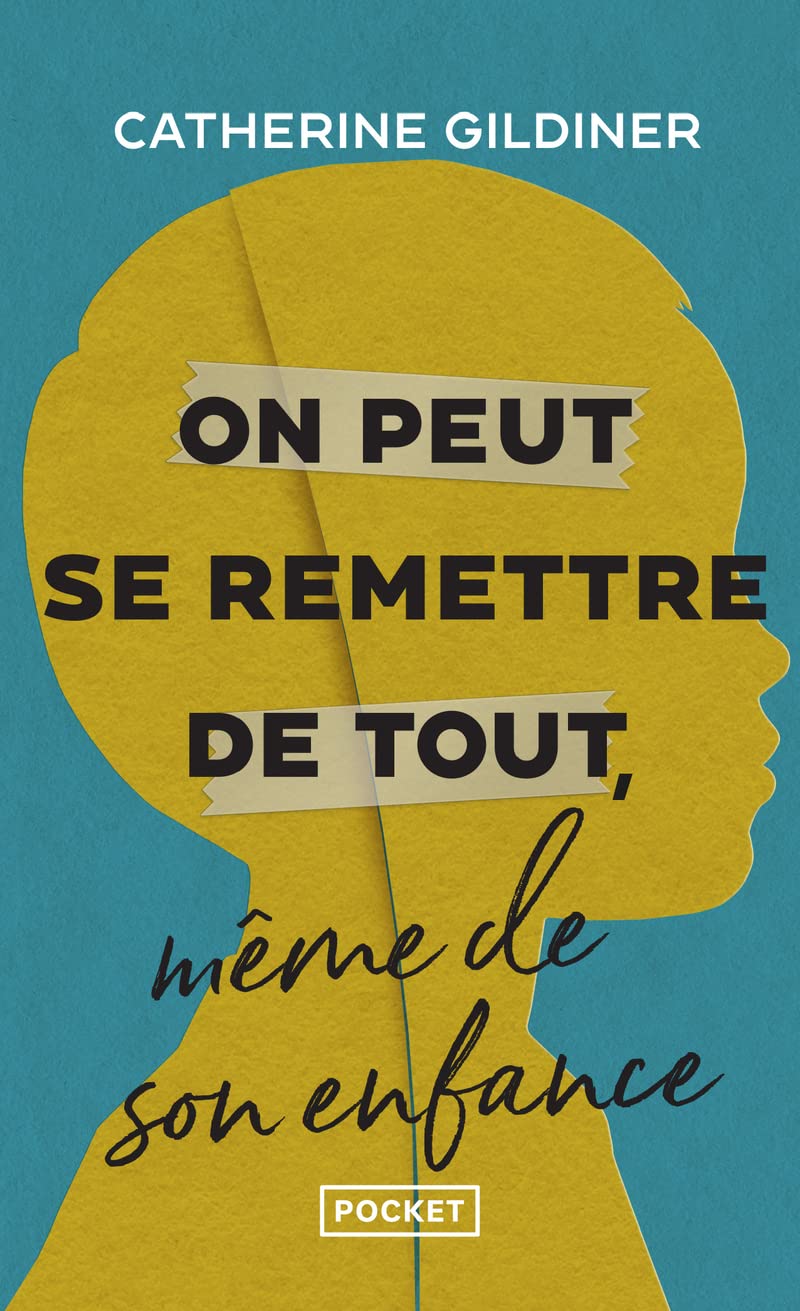 On peut se remettre de tout, même de son enfance book