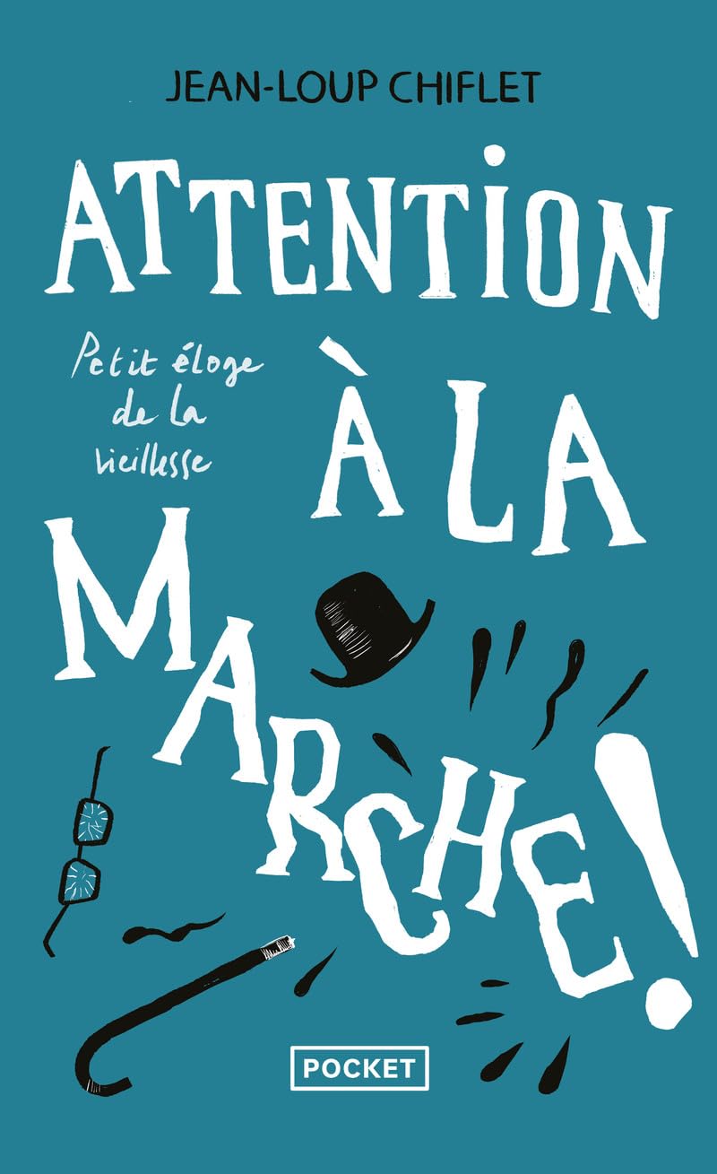 Attention a la marche !: Petit éloge de la viellesse Books