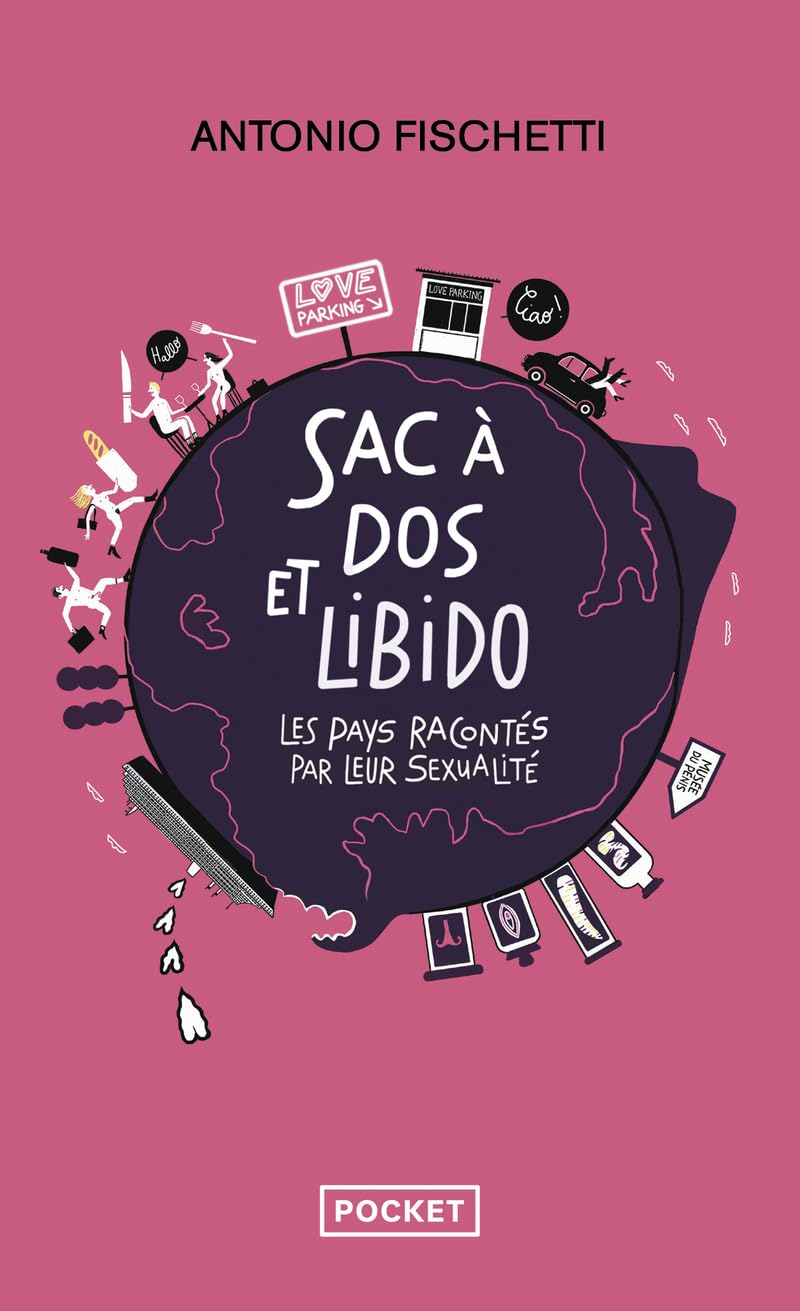 Sac à dos et libido: Les pays racontés par leur sexualité Books