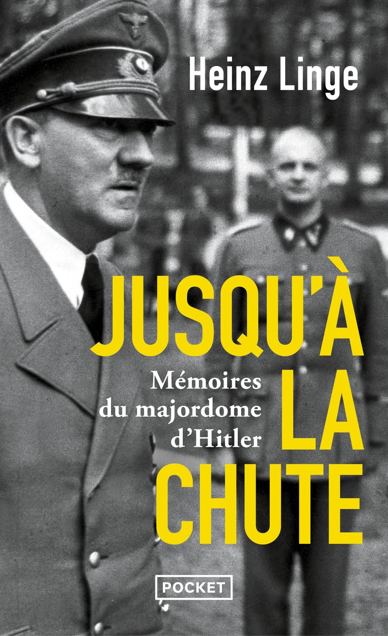 Jusqu'à la chute - Mémoires du majordome d'Hitler Politics & History