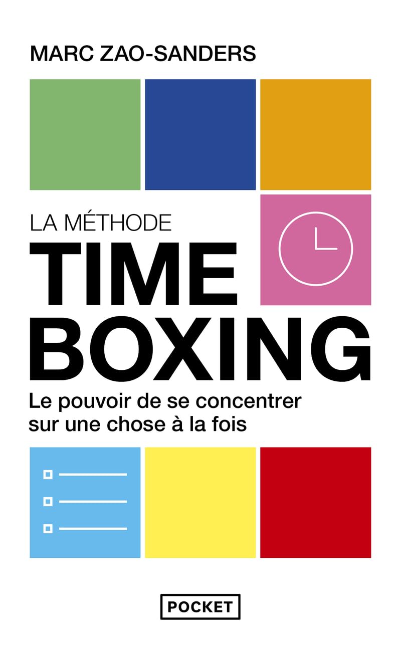 Timeboxing - Le pouvoir de se concentrer sur une chose à la fois Partnership & Love