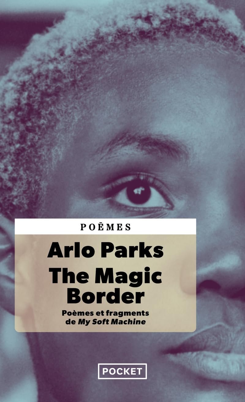 The Magic Border: Poèmes et fragments de My Soft Machine Poetry