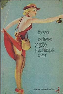 Cantilènes en gelée. Je voudrais pas crever Books