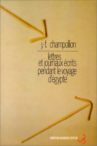 Lettres et journaux écrits pendant le voyage d'Egypte Essays & Short Stories