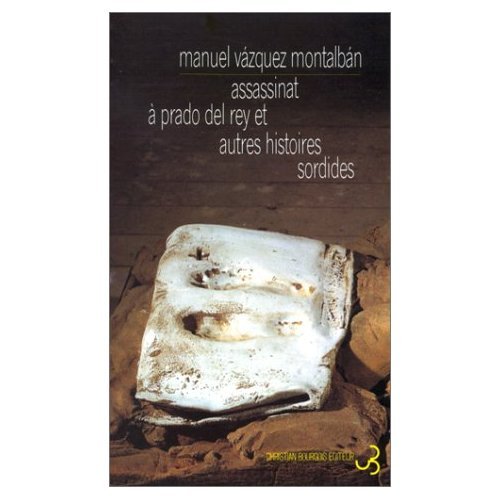 Assassinat à Prado del Rey : et autres histoires sordides book