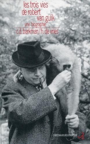 Les trois vies de Robert van Gulik : une biographie book