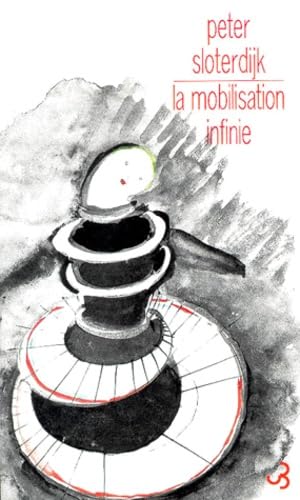 La mobilisation infinie : vers une critique de la cinétique politique Philosophy