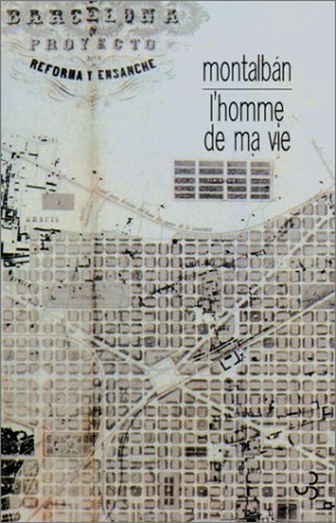 L'homme de ma vie : le retour de Pepe Carvalho Contemporary literature