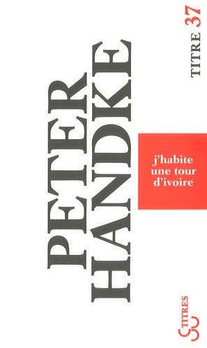 J'habite une tour d'ivoire Essays & Short Stories