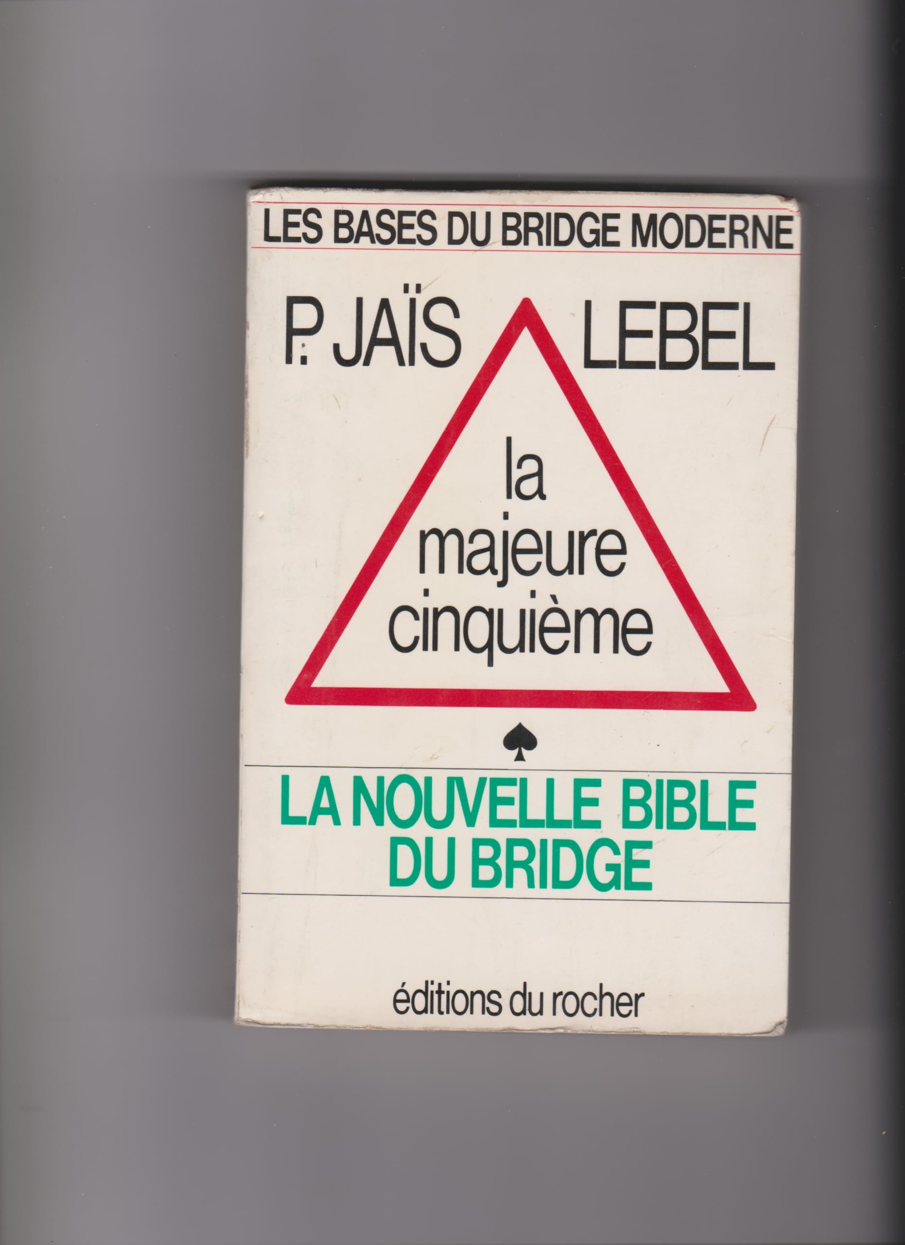La majeure cinquième: La nouvelle bible du bridge Leisure, Home & Garden