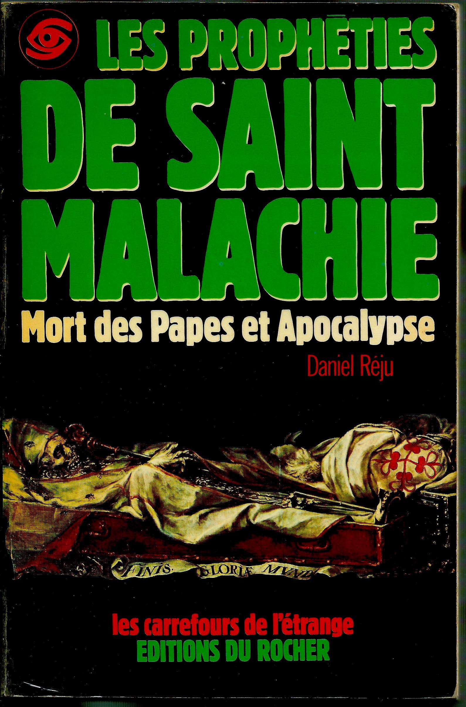 Les Prophéties de saint Malachie, mort des papes et Apocalypse Books