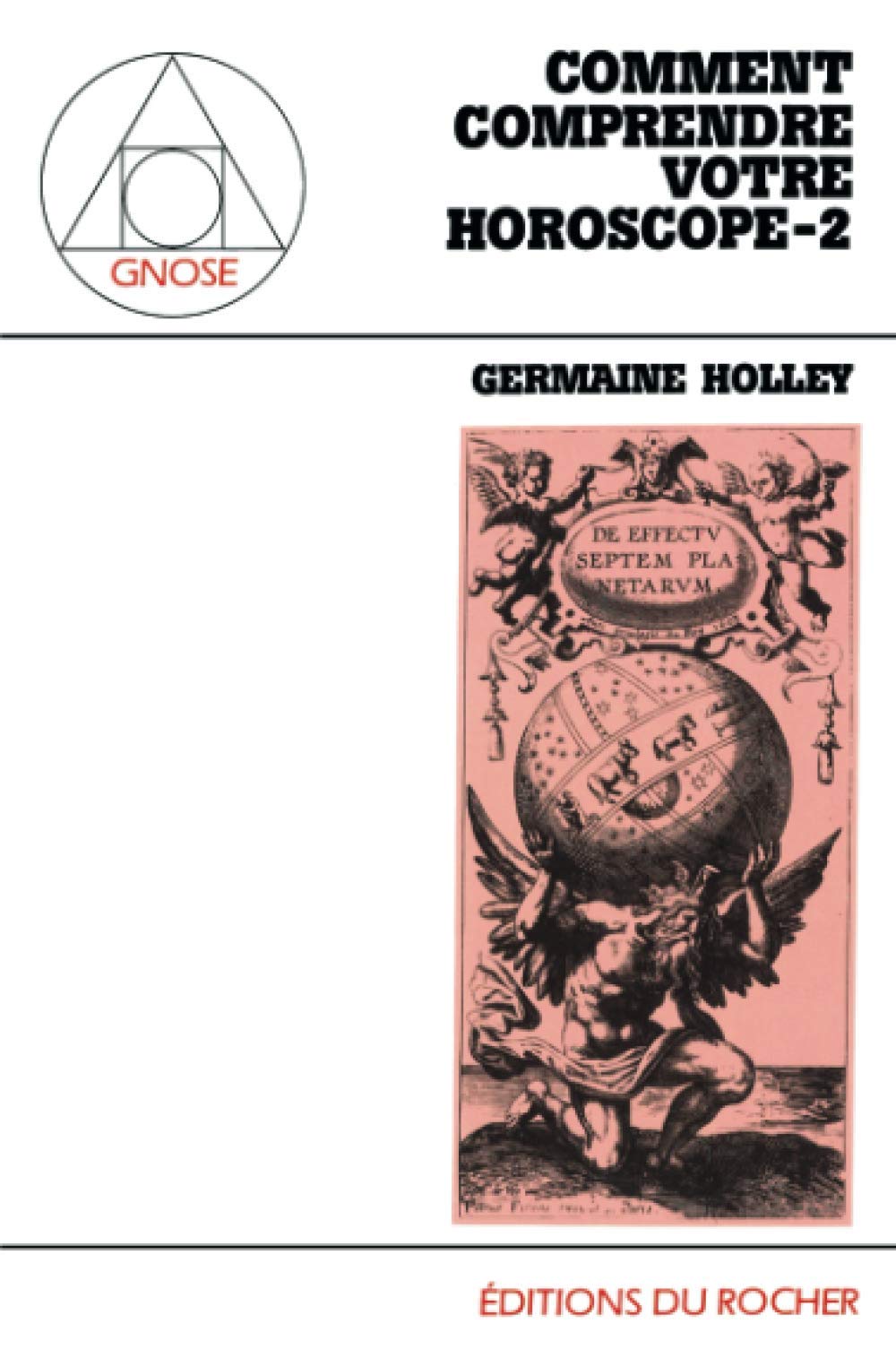 Comment comprendre votre horoscope. Vol. 2. Dynamique de la vie Religion & Esotericism