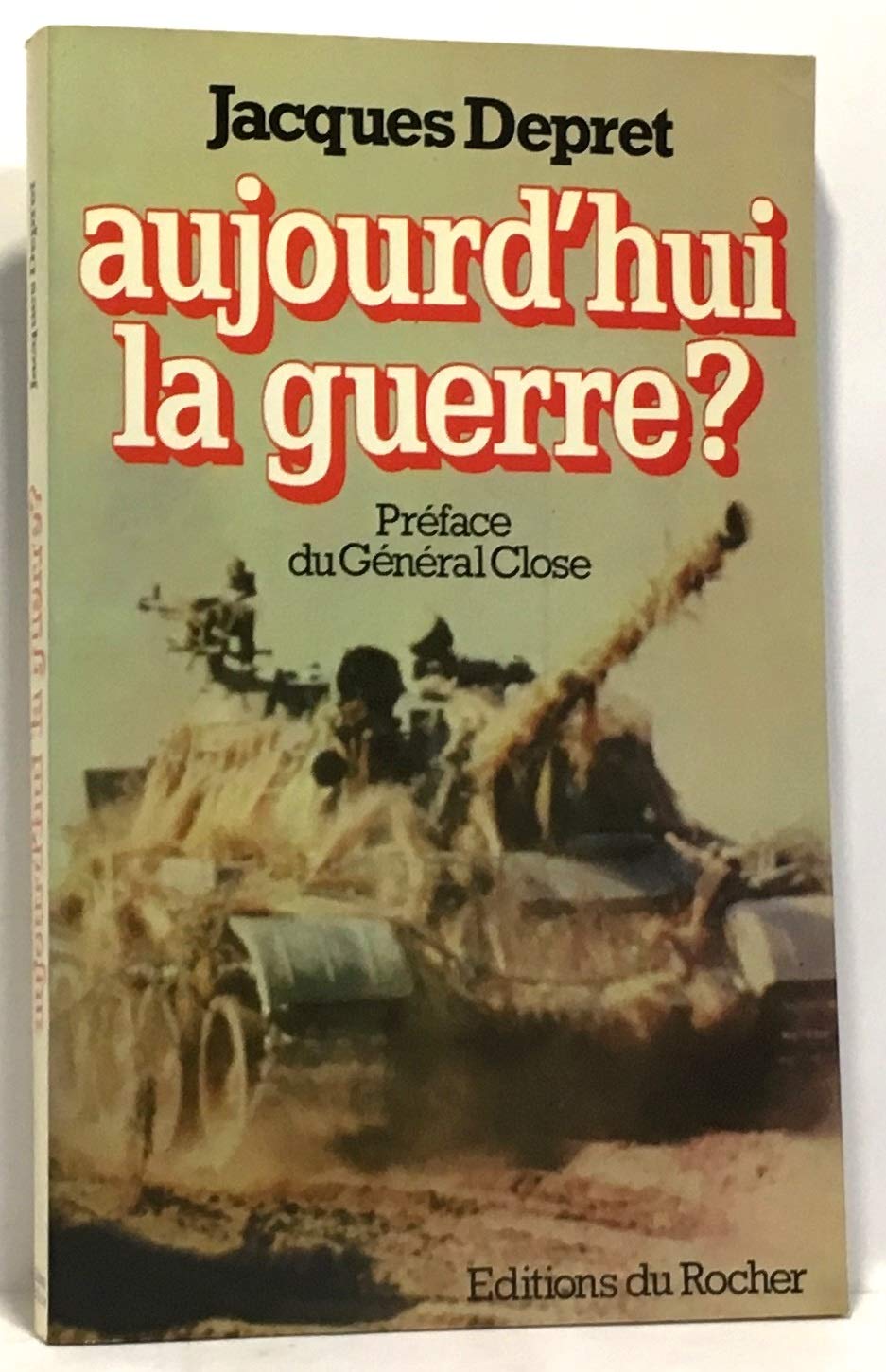 Aujourd'hui la guerre ? book