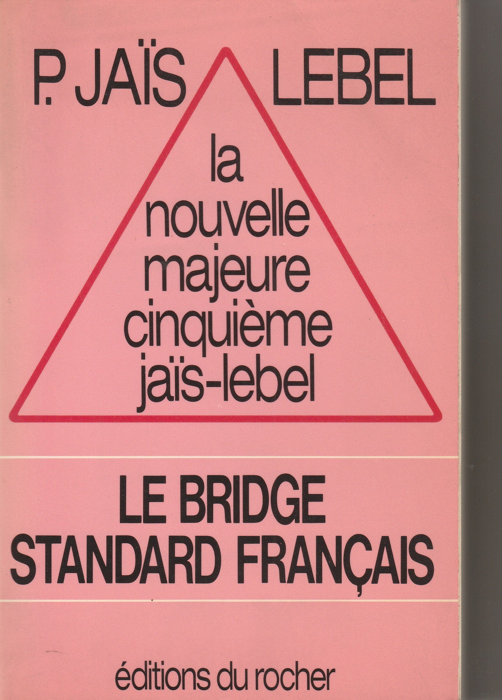 La Nouvelle majeure cinquième Jaîs-Lebel : le bridge standard français Books