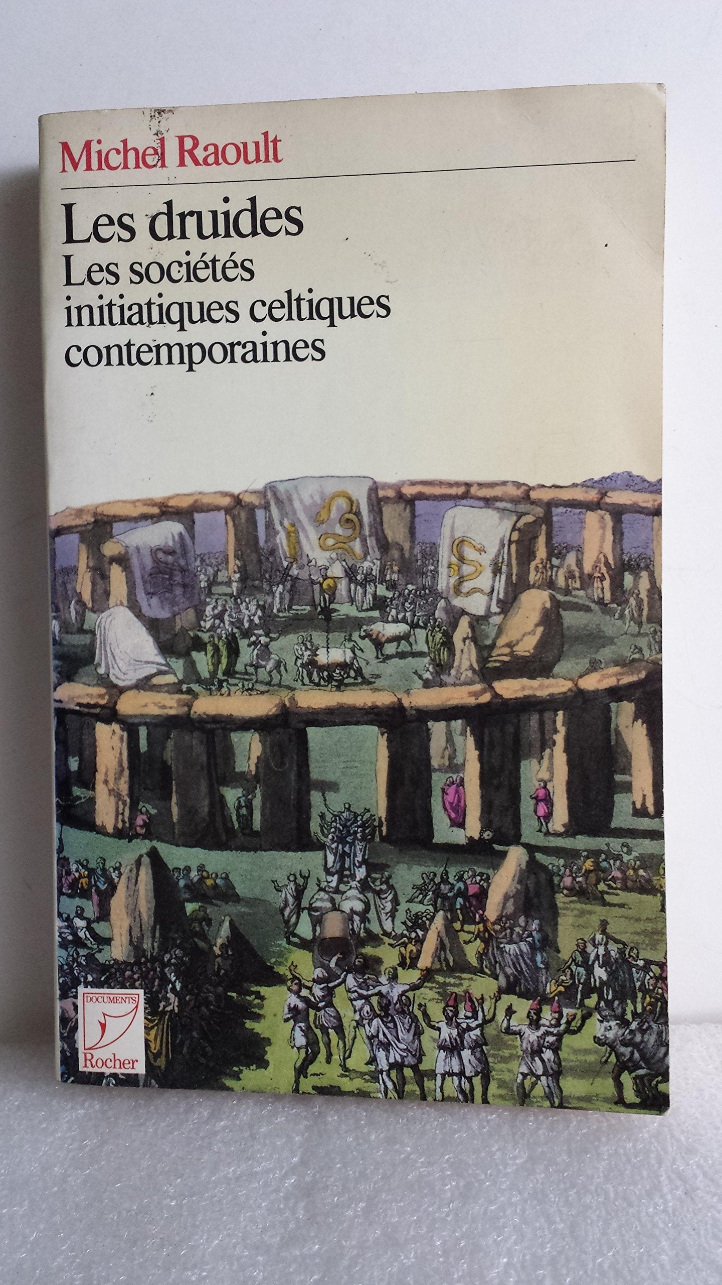 Les druides : les societes initiatiques celtiques contemporaines... Books