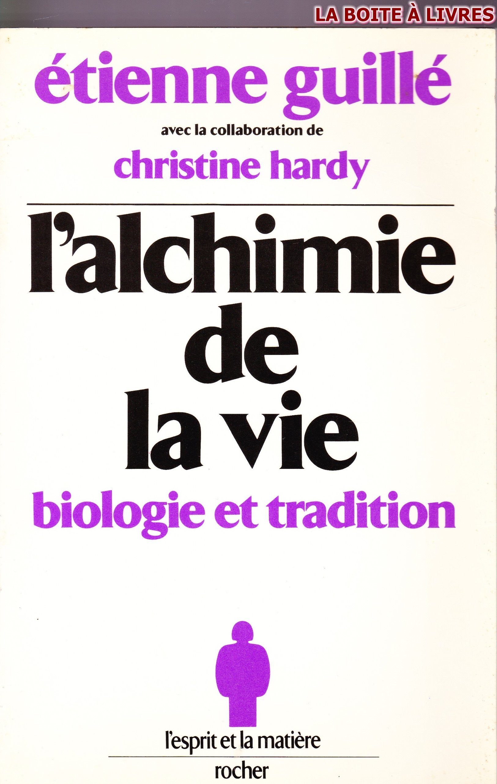 L'alchimie de la vie : biologie et tradition Books