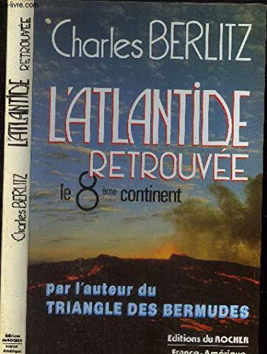 L'atlantide retrouvee : le huitieme continent (Homme et Univers) Books