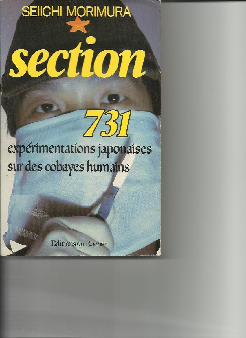 Section 731 en Mandchourie: Expérimentations japonaises sur des cobayes humains pendant la Seconde guerre mondiale Books