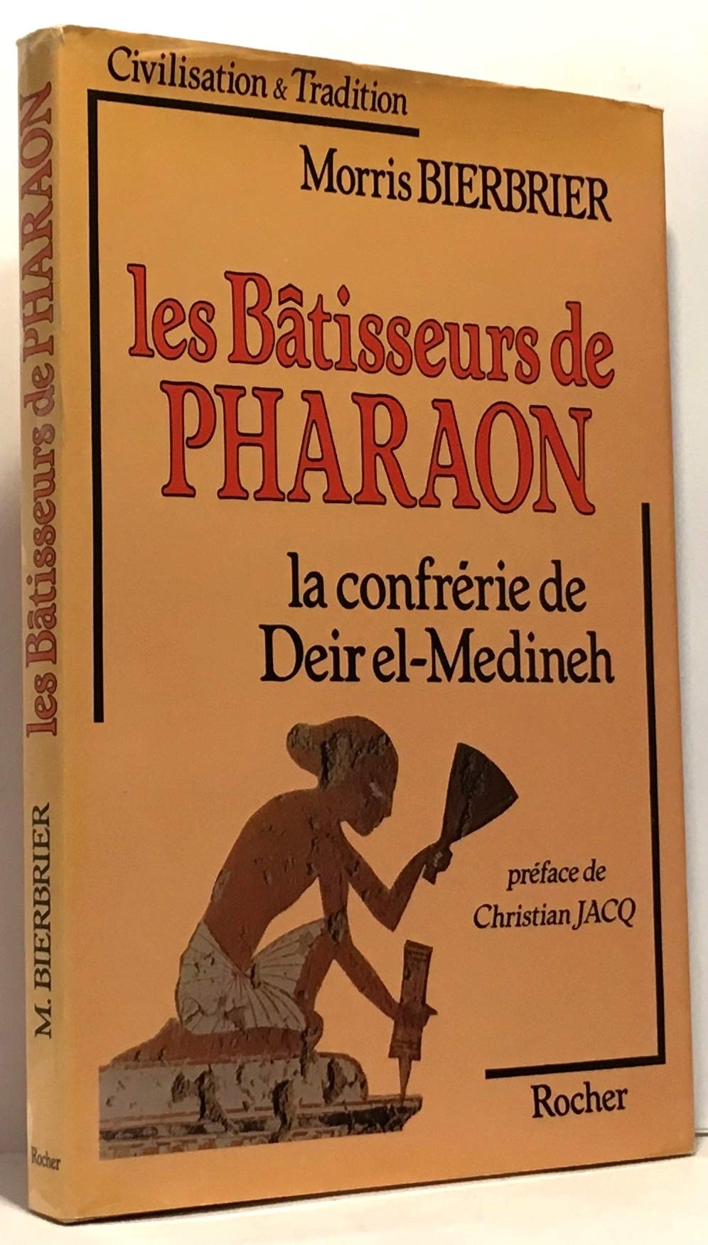 Les Bâtisseurs de pharaon: La confrérie de Deir el-Médineh Books