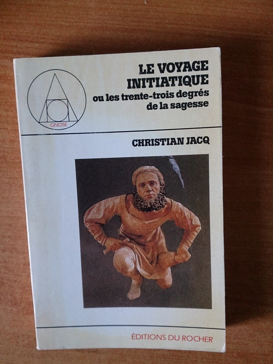 Le voyage initiatique / ou les trente-trois degres de la sagesse / dialogues avec pierre deloeuvre (Gnose) Books
