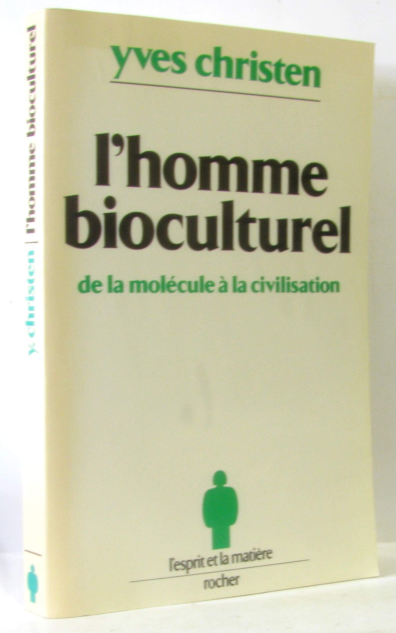L'Homme bioculturel: De la molécule à la civilisation Books