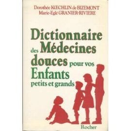 Dictionnaire des medecines douces pour vos enfants petits et grands (Equilibre) Books