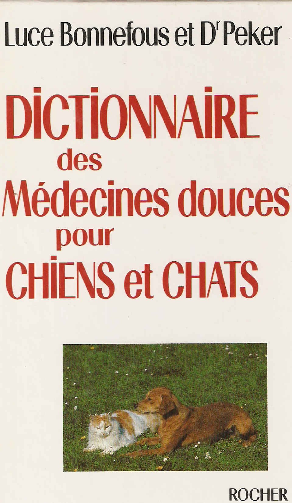 Dictionnaire des médecines douces pour chiens et chats Books