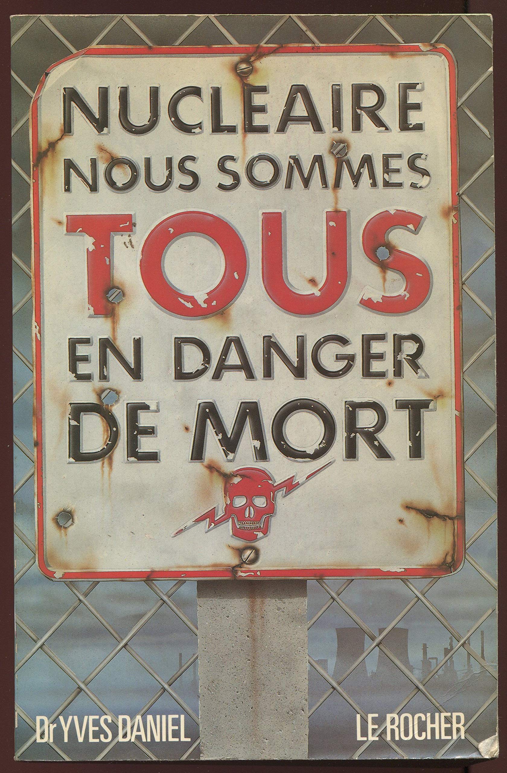 Nucléaire: Nous sommes tous en danger de mort Books