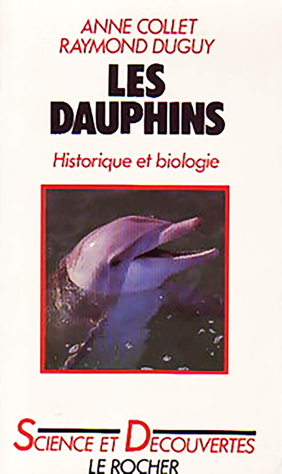Les Dauphins : historique et biologie book