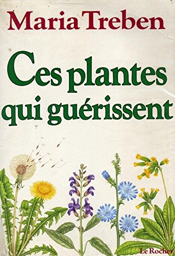Ces plantes qui guerissent (Equilibre) Books