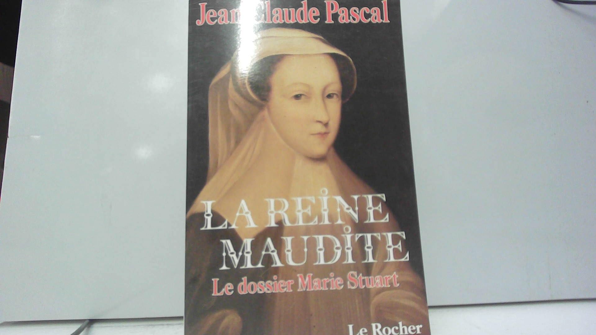 La Reine maudite: Le dossier Marie Stuart Books