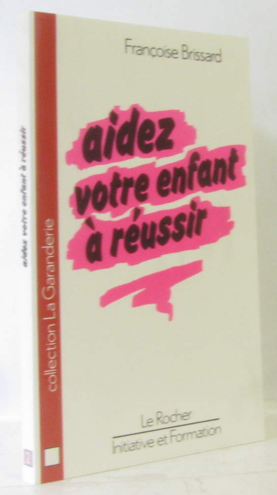 Aidez votre enfant à réussir Books