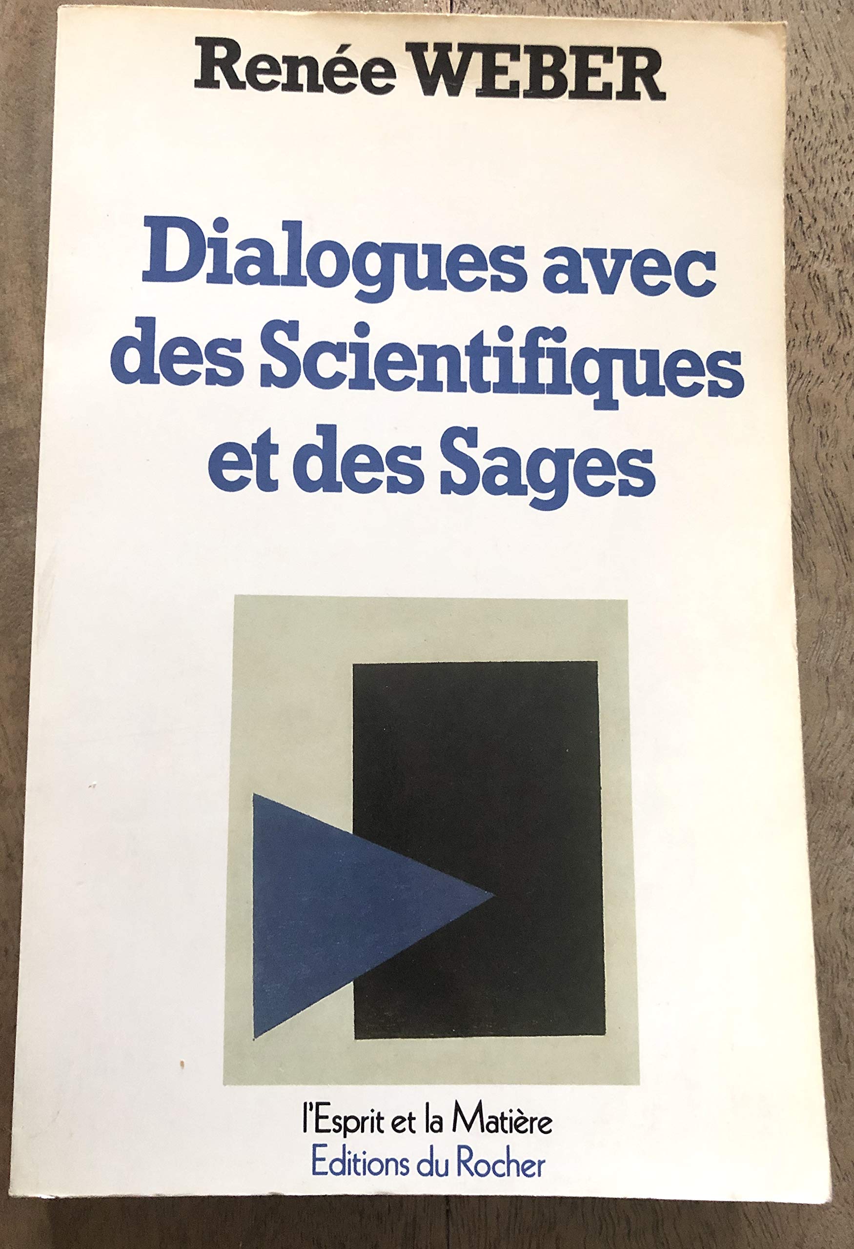 Dialogue avec des scientifiques et des sages: La quête de l'unité Books