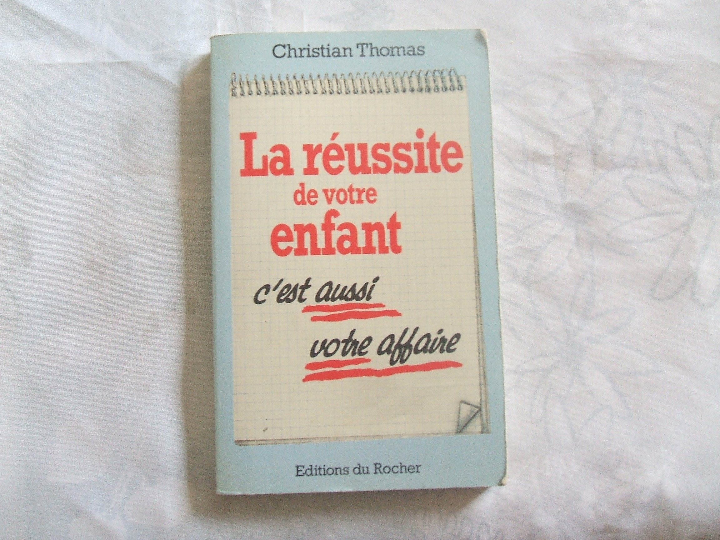 La Réussite de votre enfant, c'est (aussi) votre affaire book