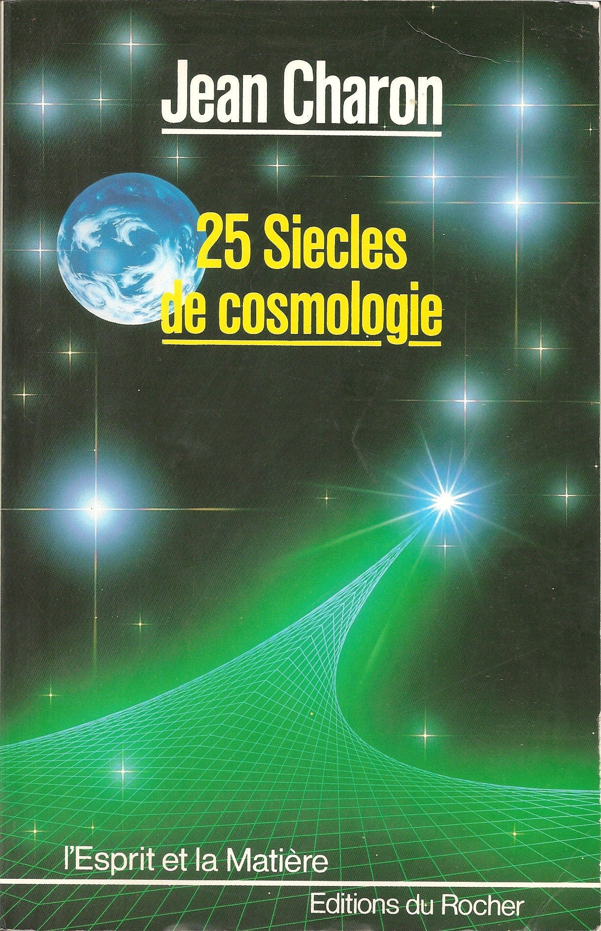 Vingt-cinq siecles de cosmologie (Esprit et la Ma) Books