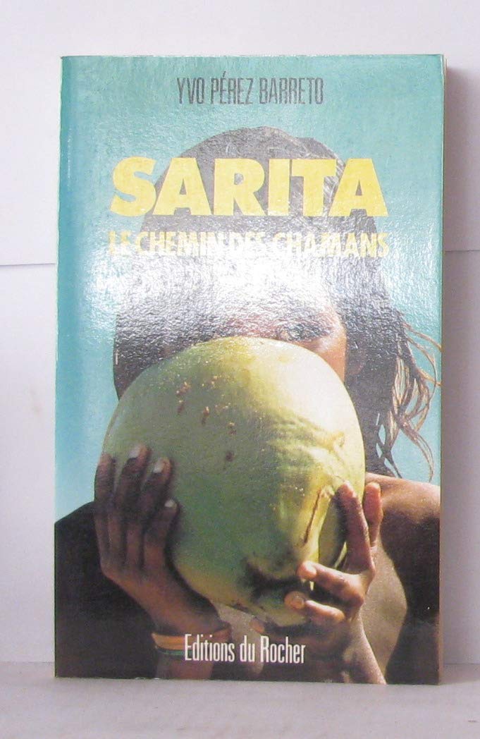 Sarita, le chemin des chamans (Homme et Univers) Books