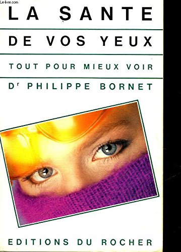 La Santé de vos yeux, tout pour mieux voir Books