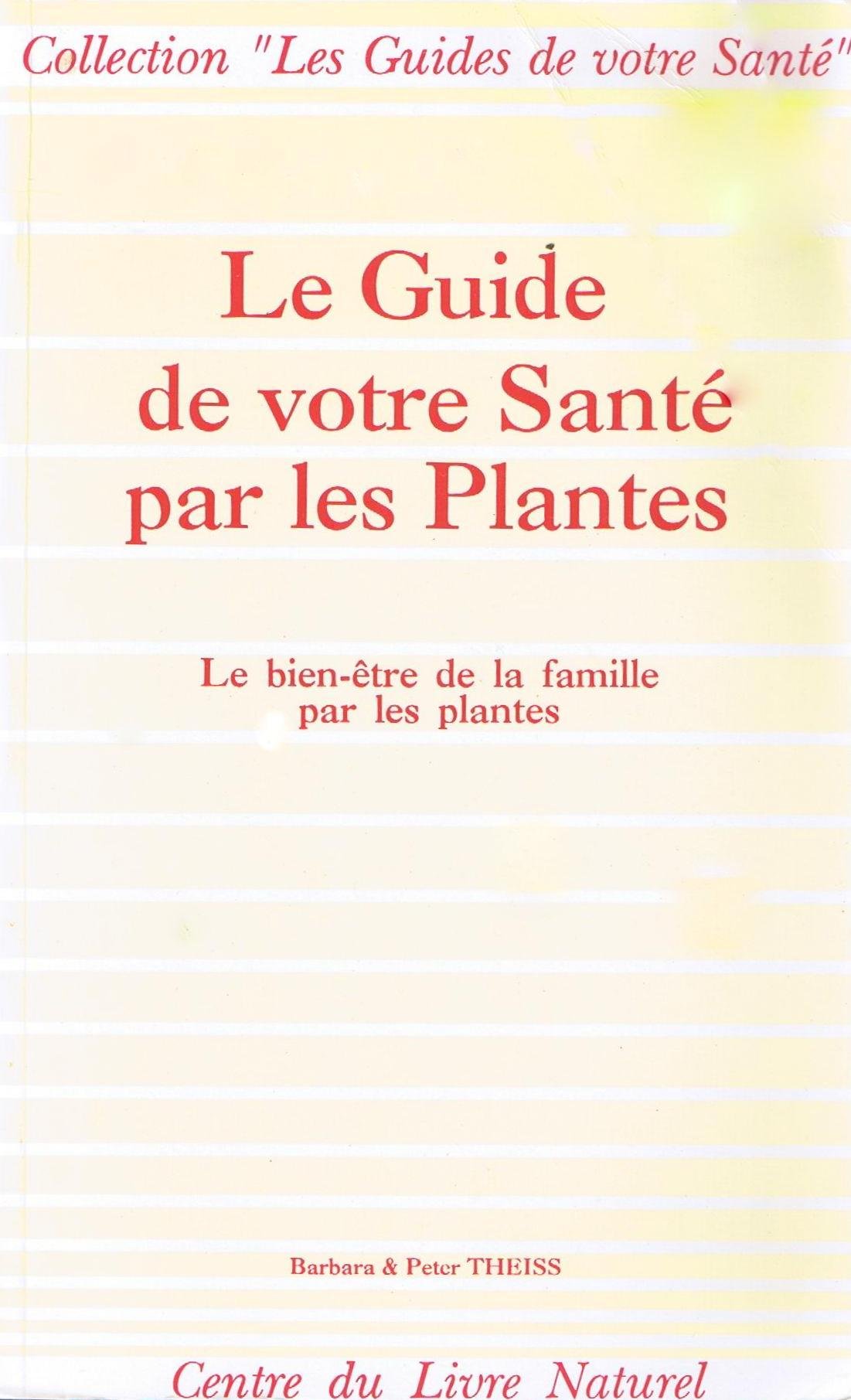 Le bien être de la famille par les plantes (Equilibre) Books