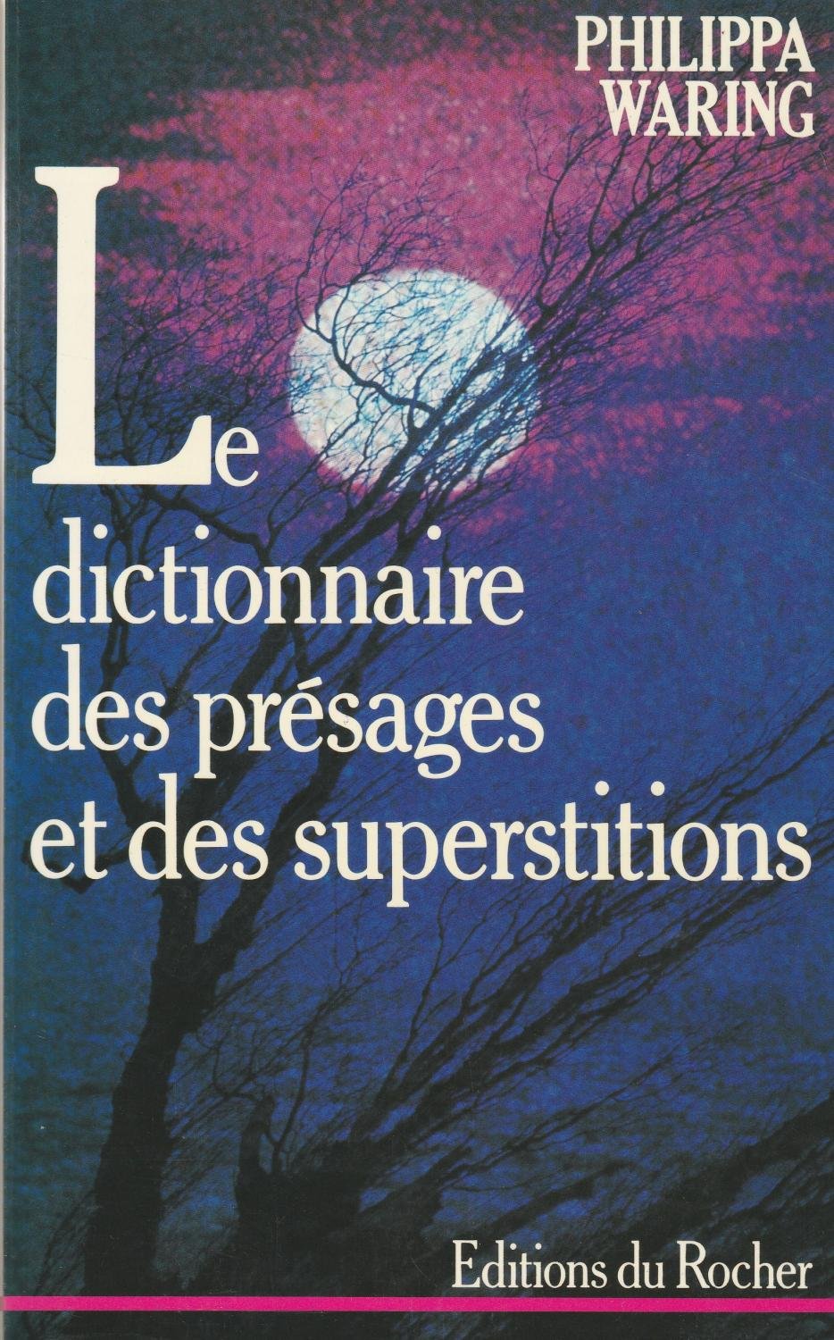 Dictionnaire des présages et superstitions book
