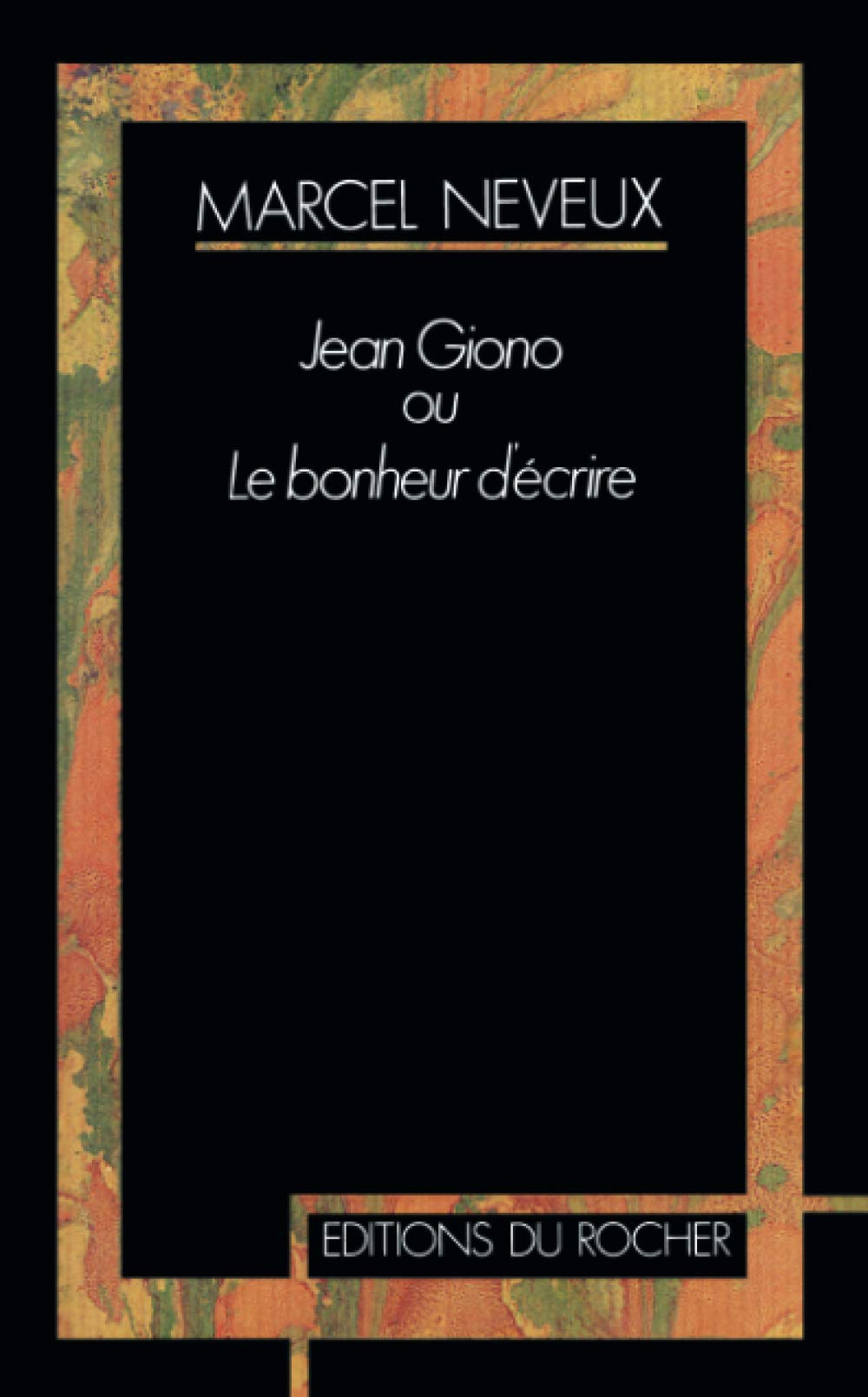 Jean Giono ou le Bonheur d'écrire Contemporary literature