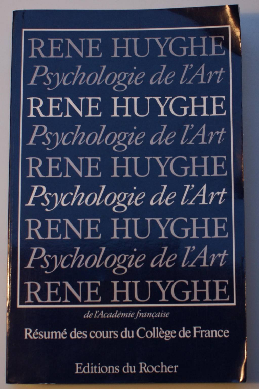 Psychologie de l'art : résumé des cours du Collège de France, 1951-1976 Contemporary literature Books