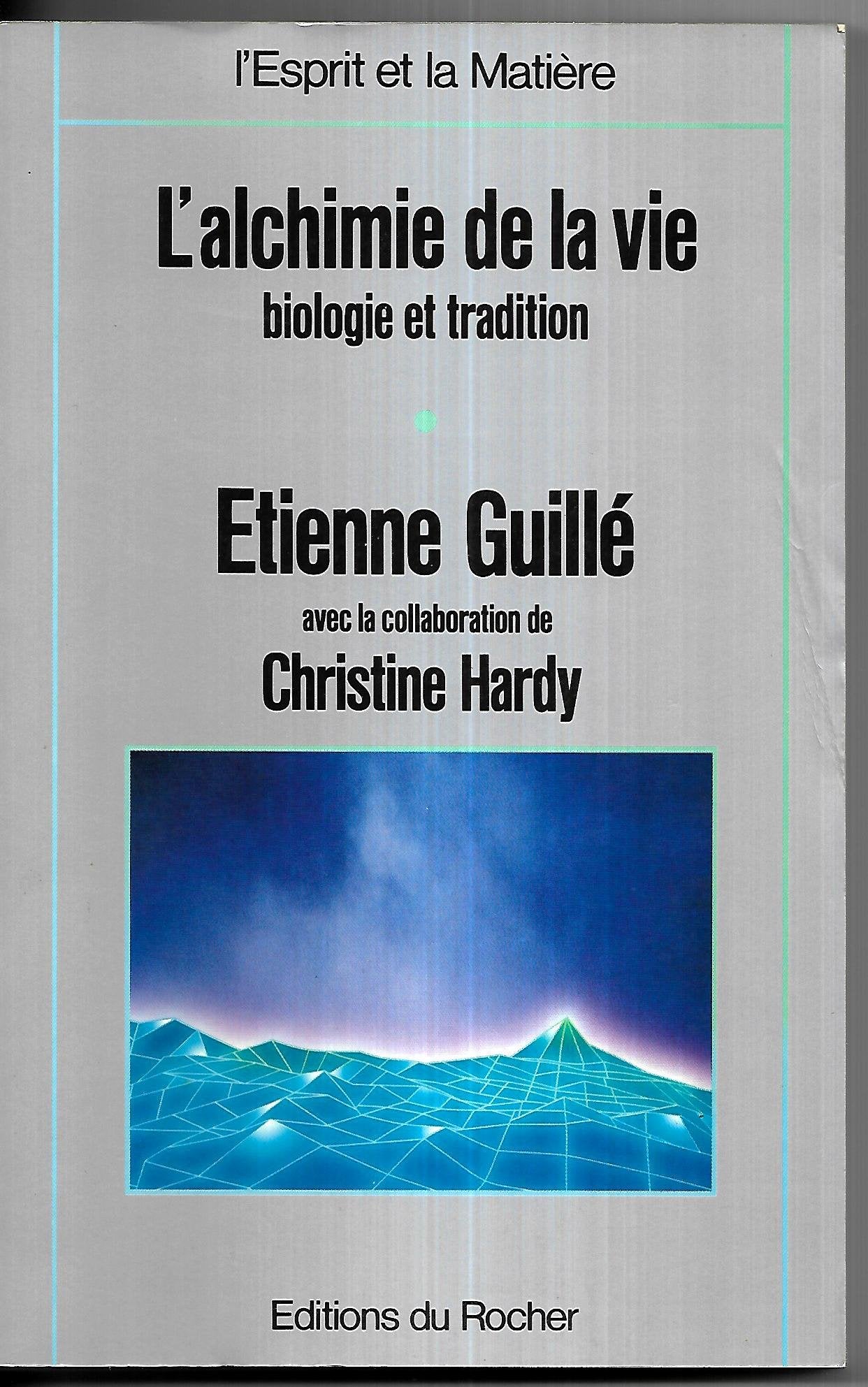 L'alchimie de la vie - t.1 041497 (Esprit Matière) Books