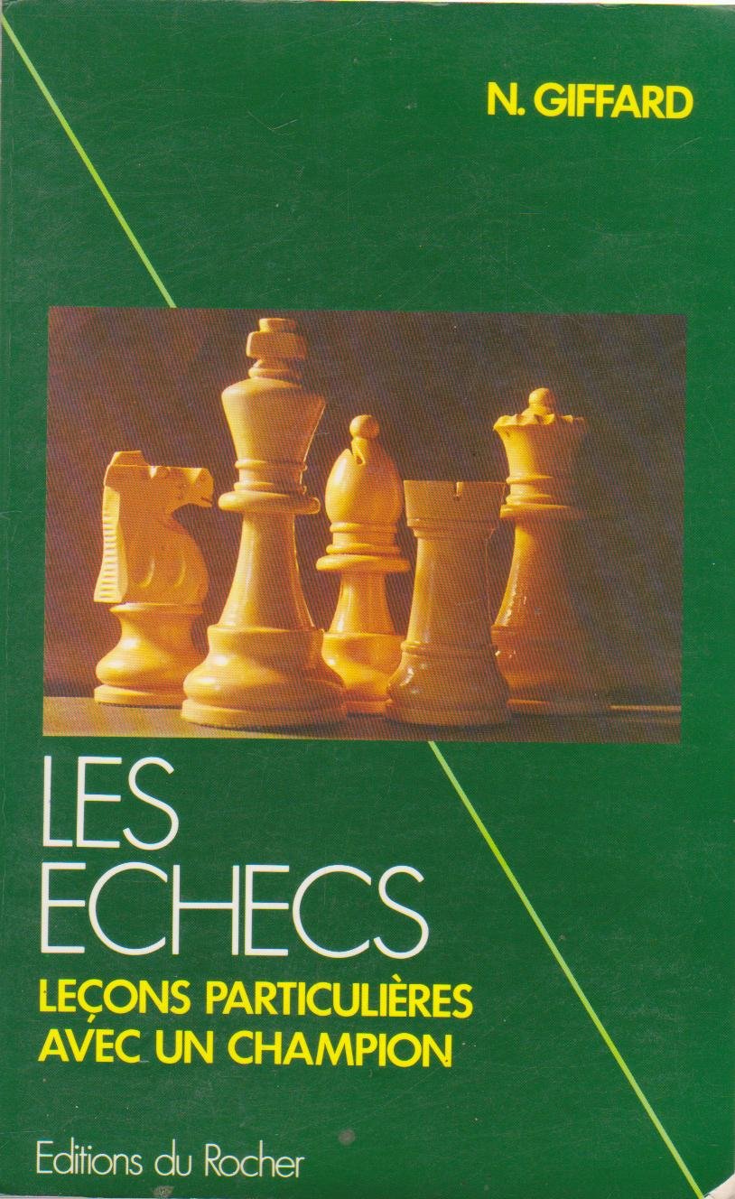 Les Echecs. Lecons Particulieres Avec Un Champion Books
