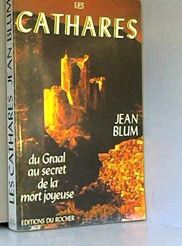 Les Cathares: Du Graal au secret de la mort joyeuse Books