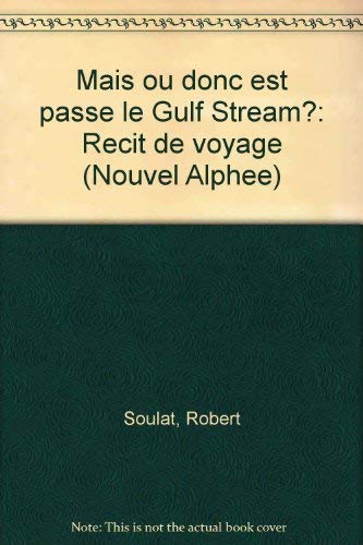 Mais ou est donc passe le gulf stream ? book