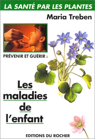 Prévenir et guérir les maladies de l'enfant Books